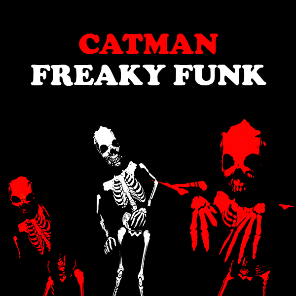 2018 : Catman – Freaky Funk