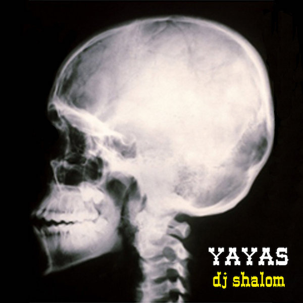 2009 : DJ Shalom – Yayas